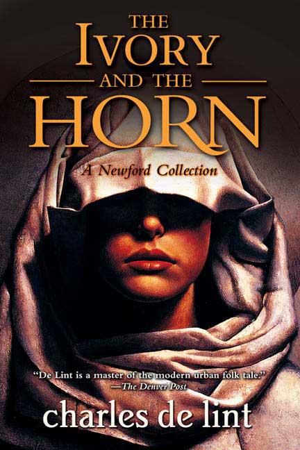 Ivory and the Horn A Newford Collection