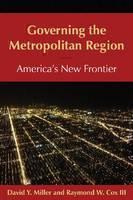 Governing the Metropolitan Region: America's New Frontier: 2014 America's New Frontier