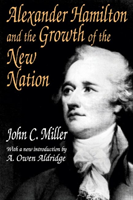 Alexander Hamilton and the Growth of the New Nation 
