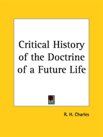 Critical History of the Doctrine of a Future Life (1899) 