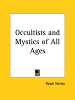 Occultists and Mystics of All Ages 