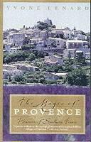 Magic of Provence Pleasures of Southern France