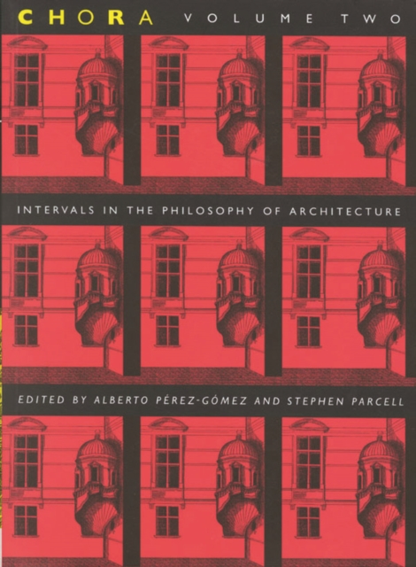 Chora 2 Intervals in the Philosophy of Architecture