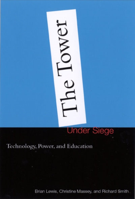 Tower under Siege Technology, Power, and Education