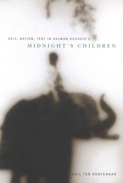 Self, Nation, Text in Salman Rushdie's "Midnight's Children" 