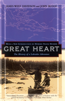 Great Heart The History of a Labrador Adventure