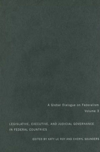 Legislative, Executive, and Judicial Governance in Federal Countries Volume 3