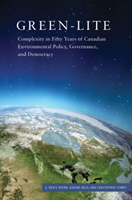 Green-lite Complexity in Fifty Years of Canadian Environmental Policy, Governance, and Democracy