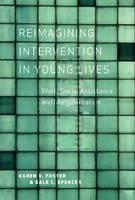 Reimagining Intervention in Young Lives Work, Social Assistance, and Marginalization