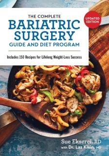 Complete Bariatric Surgery Guide and Diet Program Includes 150 Recipes for Lifelong Weight-Loss Success