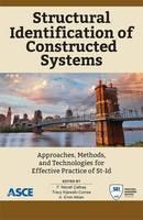 Structural Identification of Constructed Facilities Approaches, Methods and Technologies for Effective Practice of St-id