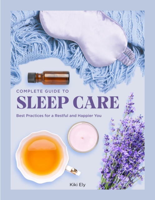 Complete Guide to Sleep Care Best Practices for a Restful and Happier You