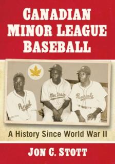 Canadian Minor League Baseball A History Since World War II