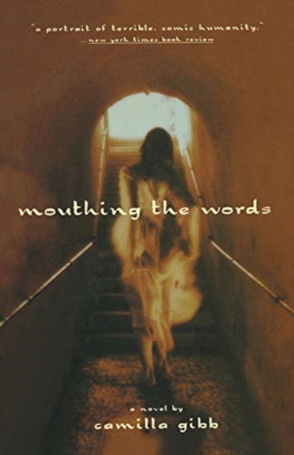 Mouthing the Words A Novel