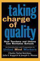 Taking Charge of Quality How Teachers and Unions Can Revitalize Schools