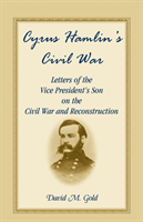 Cyrus Hamlin's Civil War Letters of the Vice President'
