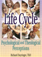 Life Cycle Psychological and Theological Perceptions
