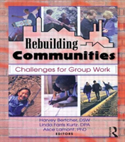 Rebuilding Communities Challenges for Group Work