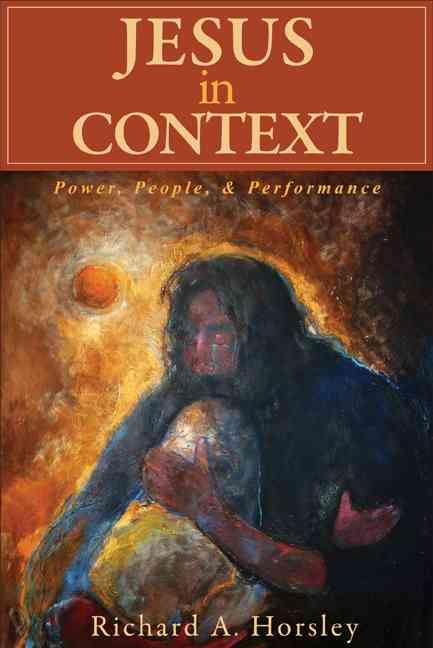 Jesus in Context Power, People, and Performance