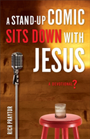 Stand-Up Comic Sits Down with Jesus A Devotional?