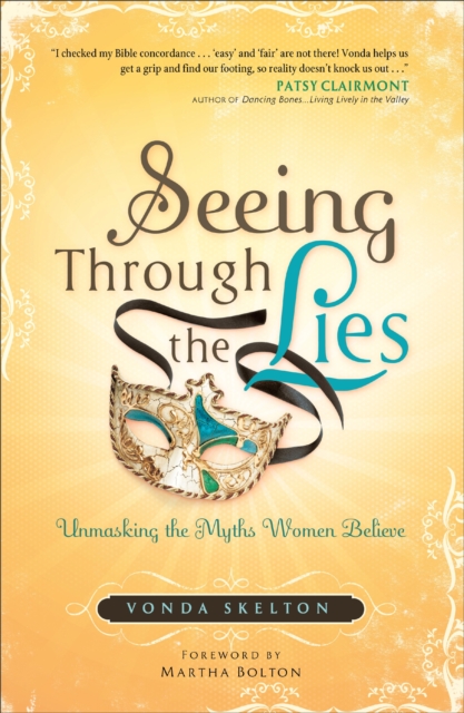 Seeing Through the Lies Unmasking the Myths Women Beli