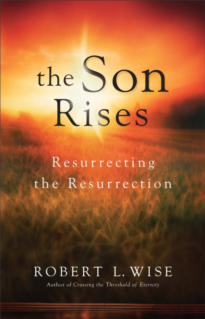 Son Rises Resurrecting the Resurrection