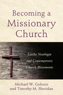 Becoming a Missionary Church â Lesslie Newbigin and Contemporary Church Movements 