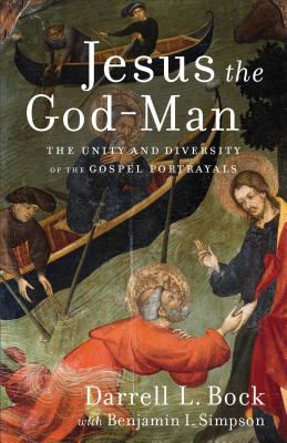 Jesus the GodâMan â The Unity and Diversity of the Gospel Portrayals 