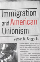 Immigration and American Unionism 