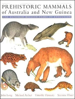 Prehistoric Mammals of Australia and New Guinea One Hundred Million Years of Evolution