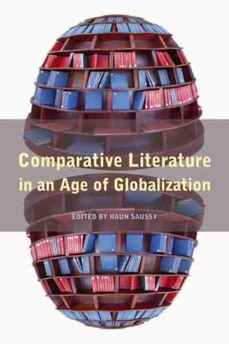 Comparative Literature in an Age of Globalization 