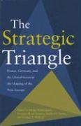 Strategic Triangle France, Germany, and the Unite