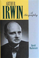 Arthur Irwin A Biography