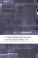 National Research Council in The Innovation Policy Era Changing Hierarchies, Networks, and Markets