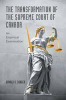 Transformation of the Supreme Court of Canada An Empirical Examination