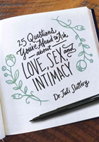 25 Questions You're Afraid To Ask About Love, Sex, And Inti 