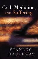 God, Medicine and Suffering 
