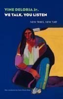 We Talk, You Listen New Tribes, New Turf