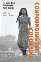 Confounding the Color Line The Indian-Black Experience in North America