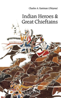 Indian Heroes and Great Chieftains 