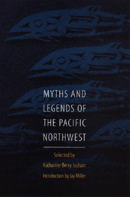 Myths and Legends of the Pacific Northwest 