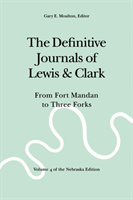 Definitive Journals of Lewis and Clark, Vol 4 From Fort Mandan to Three Forks