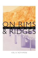 On Rims and Ridges The Los Alamos Area Since 1880