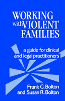 Working with Violent Families A Guide for Clinical and Legal Practitioners
