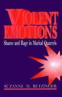 Violent Emotions Shame and Rage in Marital Quarrels