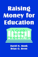 Raising Money for Education A Guide to the Property Tax