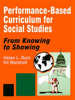 Performance-Based Curriculum for Social Studies From Knowing to Showing