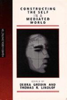 Constructing the Self in a Mediated World 