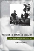 Turning to Nature in Germany Hiking, Nudism, and Conservation, 1900-1940