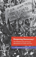 Deepening Democracy? The Modern Left and Social Movements in Chile and Peru